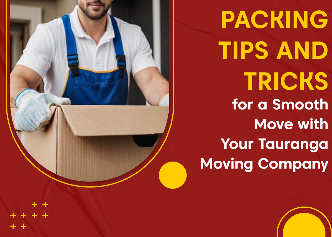 Packing Tips and Tricks for a Smooth Move with Your Tauranga Moving Company