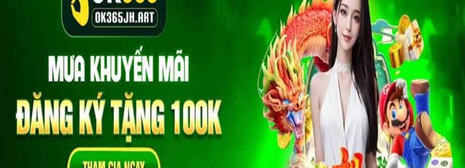 OK365 Sân chơi cá cược Cover Image