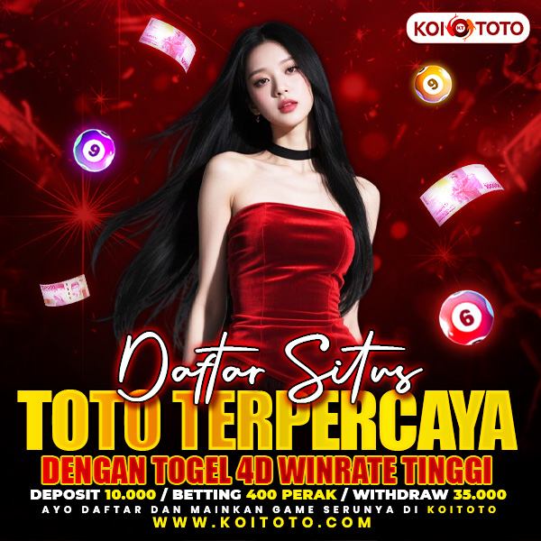 KOITOTO Daftar Situs Toto Terpercaya Dengan Togel 4D Winrate Tinggi