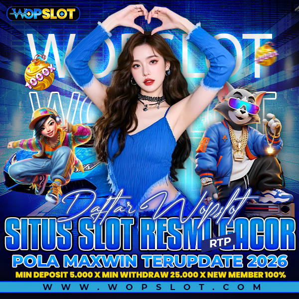 Daftar WOPSLOT Situs Slot Resmi RTP gacor Pola Maxwin Terupdate 2026