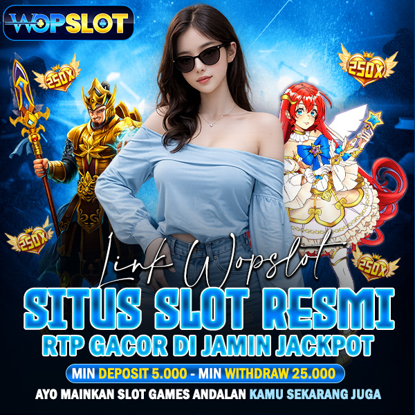 Link WOPSLOT Situs Slot Resmi RTP gacor Di Jamin Jackpot